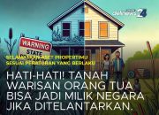Hati-Hati! Tanah Warisan Orang Tua Bisa Jadi Milik Negara Jika Terlantar – Ini Aturan dan Cara Menyelamatkannya!