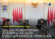 Lakukan Evaluasi Kinerja Triwulan I, Sekjen Kementerian ATR/BPN Tekankan Jajaran untuk Tingkatkan Nilai SAKIP