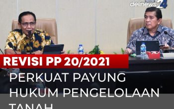 Kementerian ATR/BPN Percepat Revisi PP 20/2021 untuk Perkuat Payung Hukum Pengelolaan Tanah