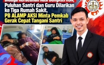Diduga Keracunan Nasi Bungkus HSN, Puluhan Santri dan Guru dilarikan ke Tiga Rumah Sakit, PB ALAMP AKSI Minta Pemkab Gerak Cepat Tanganin Santri